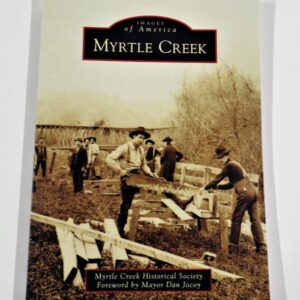 Images of America: Myrtle Creek