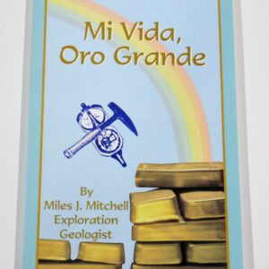 Mi Vida, Oro Grande
