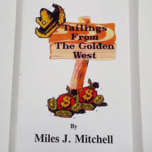 Tailings From the Golden West