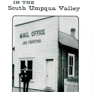 Pioneer Days In South Umpqua Valley Vol. 59